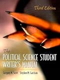 Scott, Gregory M.: The Political Science Student Writer's Manual Scott, Gregory M.: The Political Science Student Writer's Manual