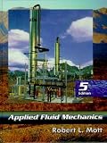 Mott, Robert L.: Applied Fluid Mechanics Mott, Robert L.: Applied Fluid Mechanics