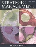 David, Fred R.: Strategic Management: Concepts and Cases David, Fred R.: Strategic Management: Concepts and Cases