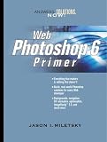 Miletsky, Jason: Web Photoshop 6.0 Primer Miletsky, Jason: Web Photoshop 6.0 Primer