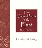 Ludwig, Theodore M.: The Sacred Paths Of The East Ludwig, Theodore M.: The Sacred Paths Of The East