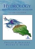 Bedient, Philip B.: Hydrology and Floodplain Analysis Bedient, Philip B.: Hydrology and Floodplain Analysis
