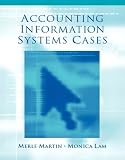 Lam, Monica: Accounting Information Systems Cases