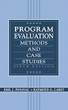 Posavac, Emil J.: Program Evaluation: Methods and Case Studies Posavac, Emil J.: Program Evaluation: Methods and Case Studies