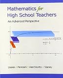 Usiskin, Zalman: Mathematics for High School Teachers: An Advanced Perspective