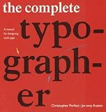 Perfect, Christopher: The Complete Typographer: A Manual for Designing With Type Perfect, Christopher: The Complete Typographer: A Manual for Designing With Type