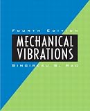 Rao, Singiresu S.: Mechanical Vibrations Rao, Singiresu S.: Mechanical Vibrations
