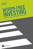 Worry-Free Investing: A Safe Approach to Achieving Your Lifetime Financial Goals (0130499277) by Bodie, Zvi Bodie, Zvi: Worry-Free Investing: A Safe Approach to Achieving Your Lifetime Financial Goals