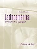 Fox, Arturo A.: Latinoamerica: Presente Y Pasado
