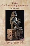 Garganigo, John F: Huellas De Las Literaturas Hispanoamericanas Garganigo, John F: Huellas De Las Literaturas Hispanoamericanas