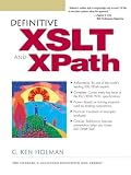 Holman, G. Ken: Definitive Xslt and Xpath