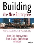 Johnson, Randy: Building the New Enterprise: People, Processes, and Technology