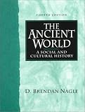Nagle, D. Brendan: The Ancient World: A Social And Cultural History Nagle, D. Brendan: The Ancient World: A Social And Cultural History