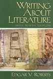 Roberts, Edgar V.: Writing About Literature/Brief Ed Roberts, Edgar V.: Writing About Literature/Brief Ed