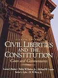 Barker, Twiley W.: Civil Liberties and the Constitution: Cases and Commentaries