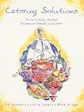 Fluge, Nick: Catering Solutions : For the Culinary Student, Foodservice Operator, and Caterer