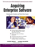 Verville, Jacques: Acquiring Enterprise Software: Beating the Vendors at Their Own Game