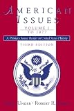 Unger, Irwin: American Issues: A Primary Source Reader in United States History, to 1877
