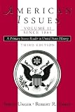 Unger, Irwin: American Issues: A Primary Source Reader in United States History  Since 1865