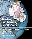 Simonson, Michael R.: Teaching and Learning at a Distance: Foundations of Distance Education Simonson, Michael R.: Teaching and Learning at a Distance: Foundations of Distance Education
