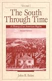 Boles, John B.: The South Through Time: A History of an American Region