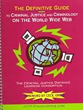 [???]: The Definitive Guide to Criminal Justice and Criminology on the World Wide Web: The Criminal Justice Distance Learning Consortium