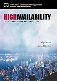 Hawkins, Michael: High Availability: Design, Techniques, and Processes Hawkins, Michael: High Availability: Design, Techniques, and Processes