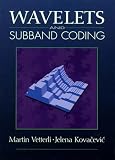 Vetterli, Martin: Wavelets and Subband Coding Vetterli, Martin: Wavelets and Subband Coding