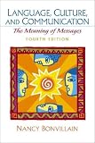 Bonvillain, Nancy: Language, Culture, and Communication: The Meaning of Messages