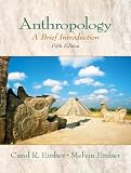 Ember, Carol R.: Anthropology: A Brief Introduction