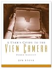 User's Guide to the View Camera, A