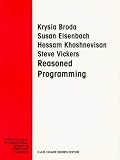 Eisenbach, Susan: Reasoned Programming