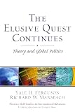 Mansbach, Richard W.: The Elusive Quest Continues: Theory and Global Politics