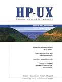 Sauers, Robert F.: Hp-Ux Tuning and Performance: Concepts, Tools and Methods
