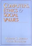 Johnson, Deborah G.: Computers, Ethics & Social Values Johnson, Deborah G.: Computers, Ethics & Social Values