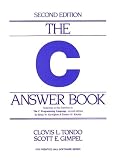Kernighan, Brian W.: The C Answer Book: Solutions to the Exercises in the C Programming Language, Second Edition, by Brian W. Kernighan and Dennis M. Ritchie Kernighan, Brian W.: The C Answer Book: Solutions to the Exercises in the C Programming Language, Second Edition, by Brian W. Kernighan and Dennis M. Ritchie