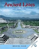 Fagan, Brian M.: Ancient Lives: An Introduction to Archaeology and Prehistory