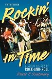Szatmary, David P: Rockin' in Time: A Social History of Rock-And-Roll
