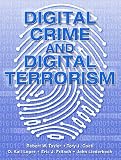 Taylor, Robert W.: Digital Crime And Digital Terrorism Taylor, Robert W.: Digital Crime And Digital Terrorism