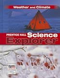 Padilla: Prentice Hall Science Explorer: Weather and Climate Padilla: Prentice Hall Science Explorer: Weather and Climate