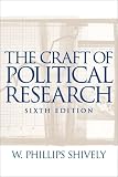 Shively, W. Phillips: The Craft of Political Research