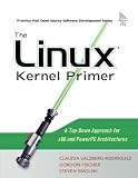 Salzberg, Claudia: The Linux Kernel Primer: A Top-down Approach for X86 And Powerpc Architectures