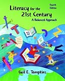 Tompkins, Gail E.: Literacy For The 21st Century: A Balanced Approach Tompkins, Gail E.: Literacy For The 21st Century: A Balanced Approach