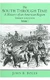Bolles, John: The South Through Time: A History of an American Region Bolles, John: The South Through Time: A History of an American Region