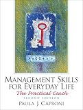 Caproni, Paula J.: Management Skills For Everyday Life: The Practical Coach Caproni, Paula J.: Management Skills For Everyday Life: The Practical Coach