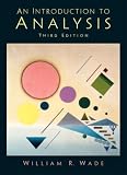 Wade, W. R.: An Introduction to Analysis