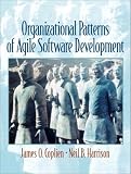 Coplien, James O.: Organizational Patterns of Agile Software Development Coplien, James O.: Organizational Patterns of Agile Software Development