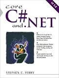 Perry, Stephen: Core C# And .net