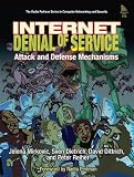 Reiher, Peter: Internet Denial of Service: Attacks And Defense Mechanisms Reiher, Peter: Internet Denial of Service: Attacks And Defense Mechanisms