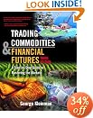 Trading Commodities and Financial Future